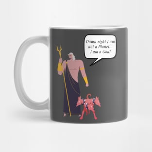 Pluto is not a planet. Pluto is a God. Mug